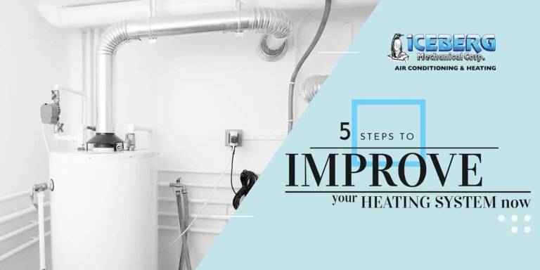 5 Steps To Improve Your Heating System Now