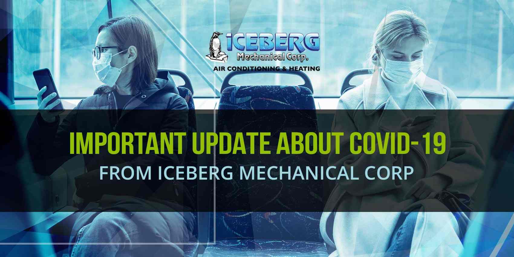 Important update about COVID-19 from Iceberg Mechanical Corp