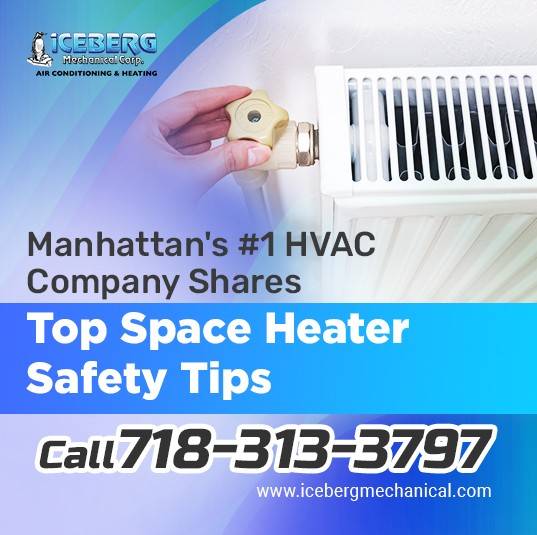 No. 1 HVAC Company in Manhattan's Shares Top Space Heater Safety Tips