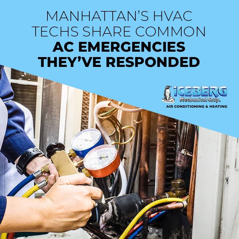 Manhattan's HVAC Techs Share Common A/C Emergencies They've Responded To