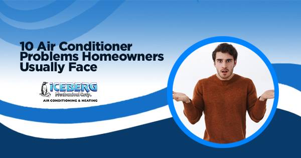 10 Air Conditioner Problems Homeowners Usually Face